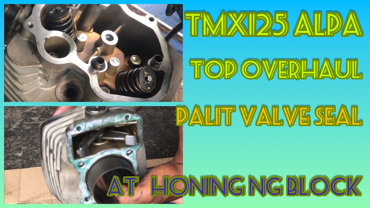 tmx 125 alpa top overhaul palit valve seal at honing ng block