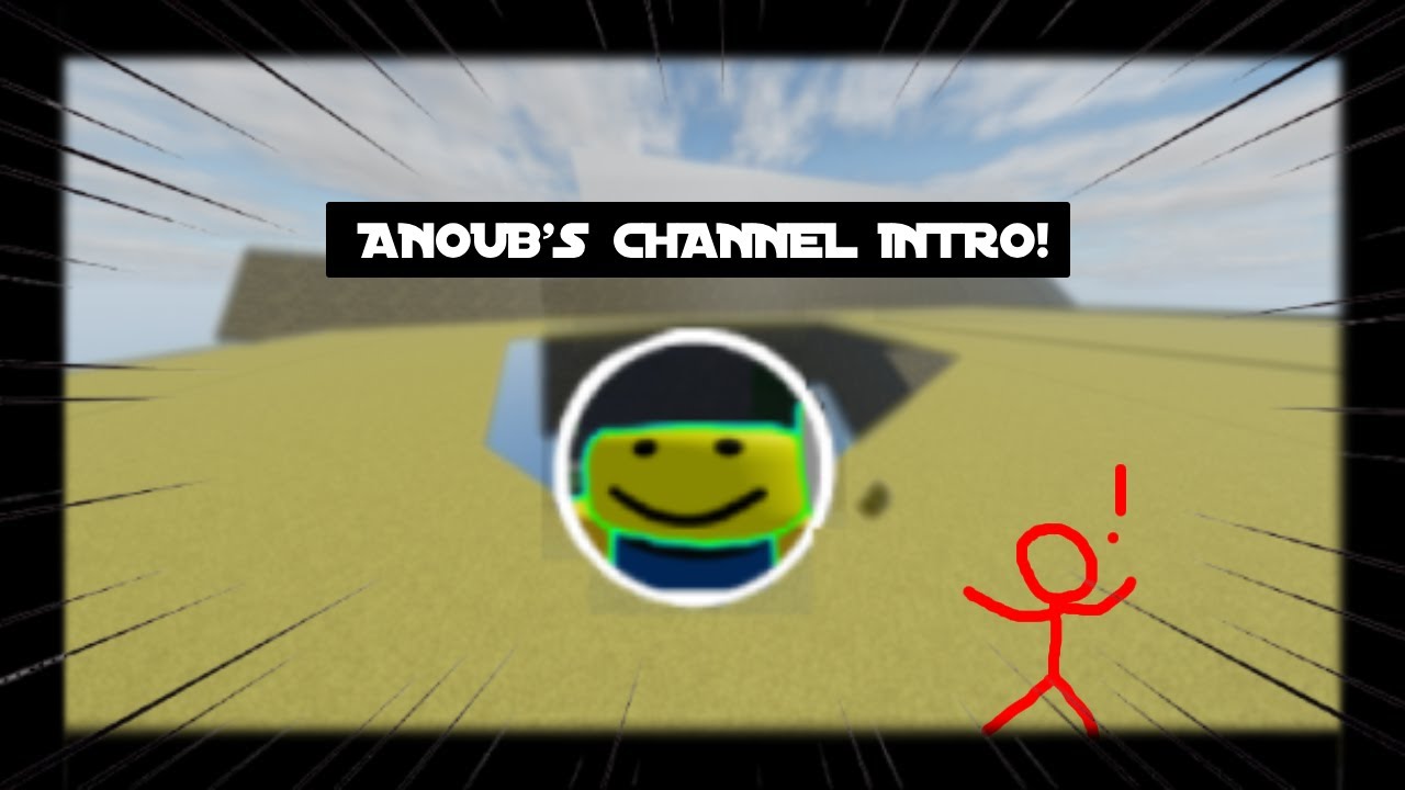 TEH ANOUB CHANNEL INTRO!