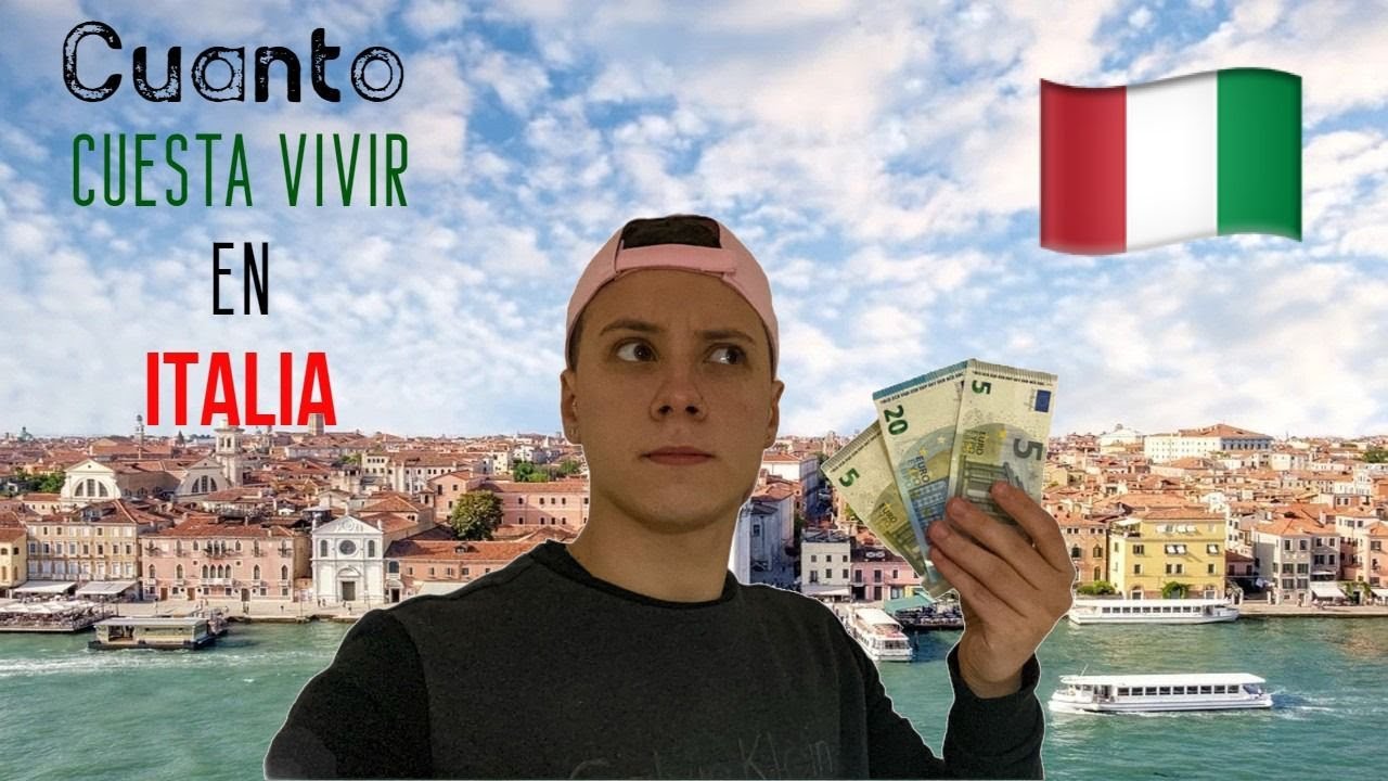 ¿CUANTO SALE VIVIR EN ITALIA 2022?