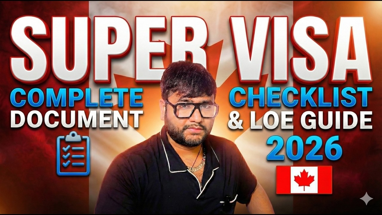 Super Visa Application Documents Explained 2026 | Checklist, LOE & Invitation Letter