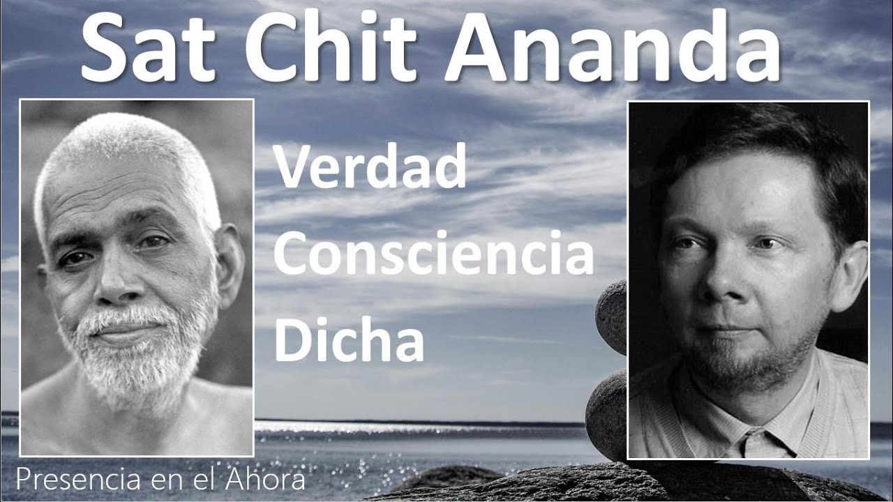 Sat Chit Ananda #ramanamaharshi #eckharttolle #eckharttolleenespañol #elpoderdelahora