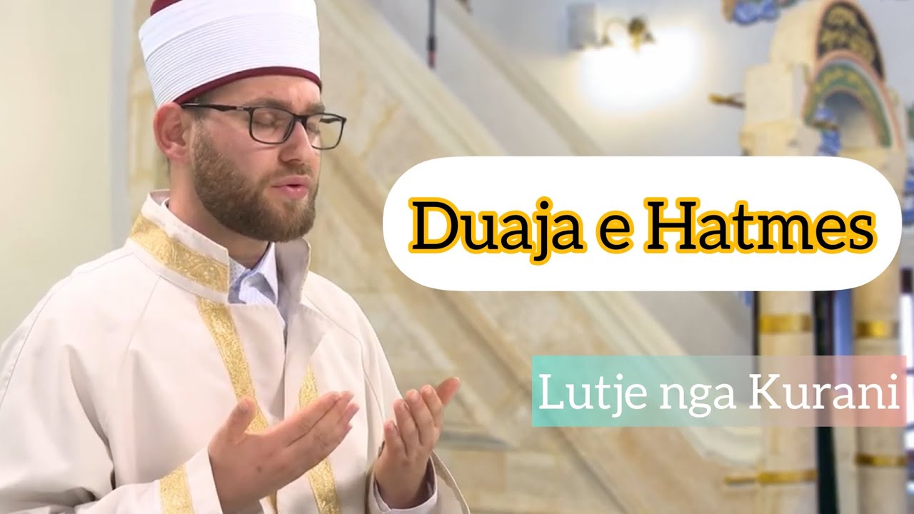 DUAJA E HATMES -Lutje nga Kurani | Armend Beqiri