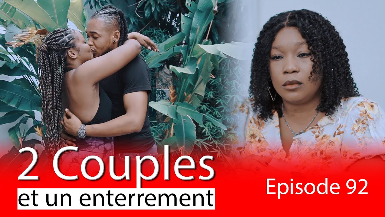 2 COUPLES 👩‍❤️‍👨 ET UN ENTERREMENT PART 🕊️ 92