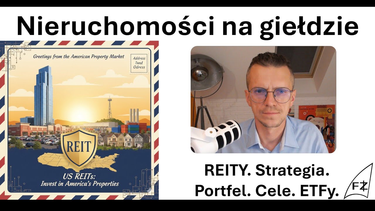 Nieruchomości na giełdzie. REITy. Strategia. Cele. ETFy