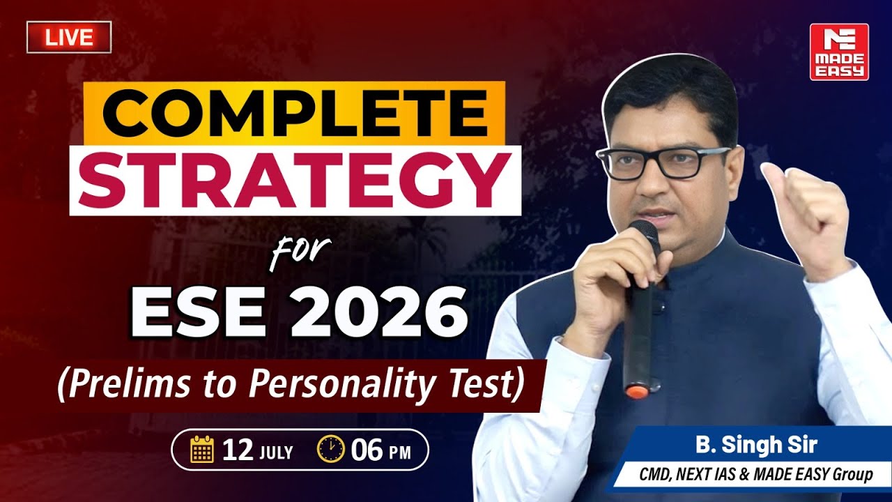Complete ESE 2026 Strategy by B. Singh Sir | Prelims to Interview Roadmap | MADE EASY LIVE Session