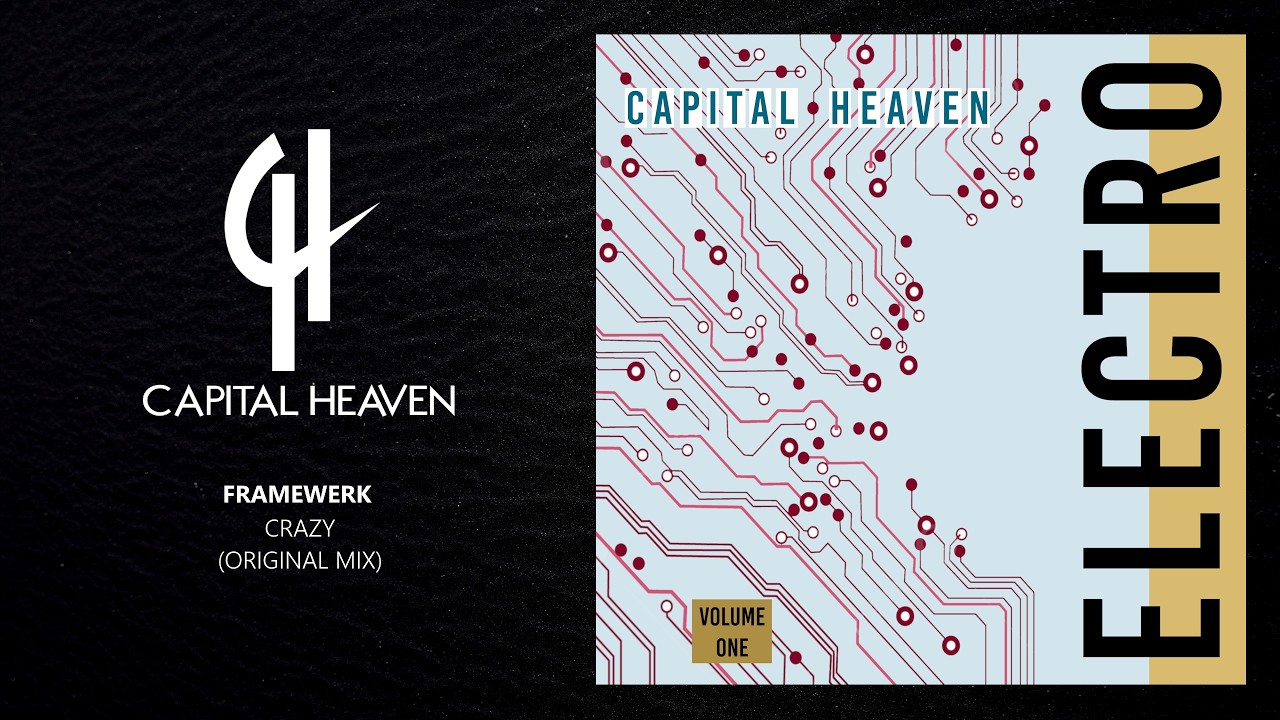 Framewerk - Crazy (Original Mix) [Capital Heaven]