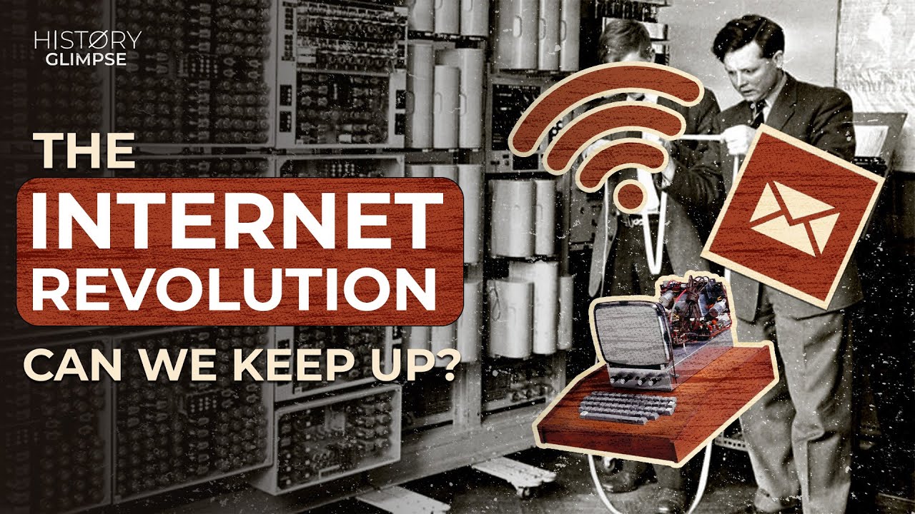 The Internet Revolution | Can We Keep Up? | History Glimpse