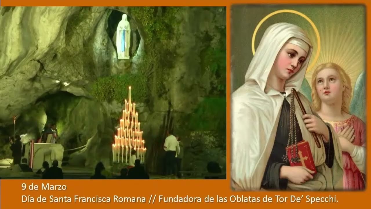 Rosario 9 de marzo día de Santa Francisca Romana.