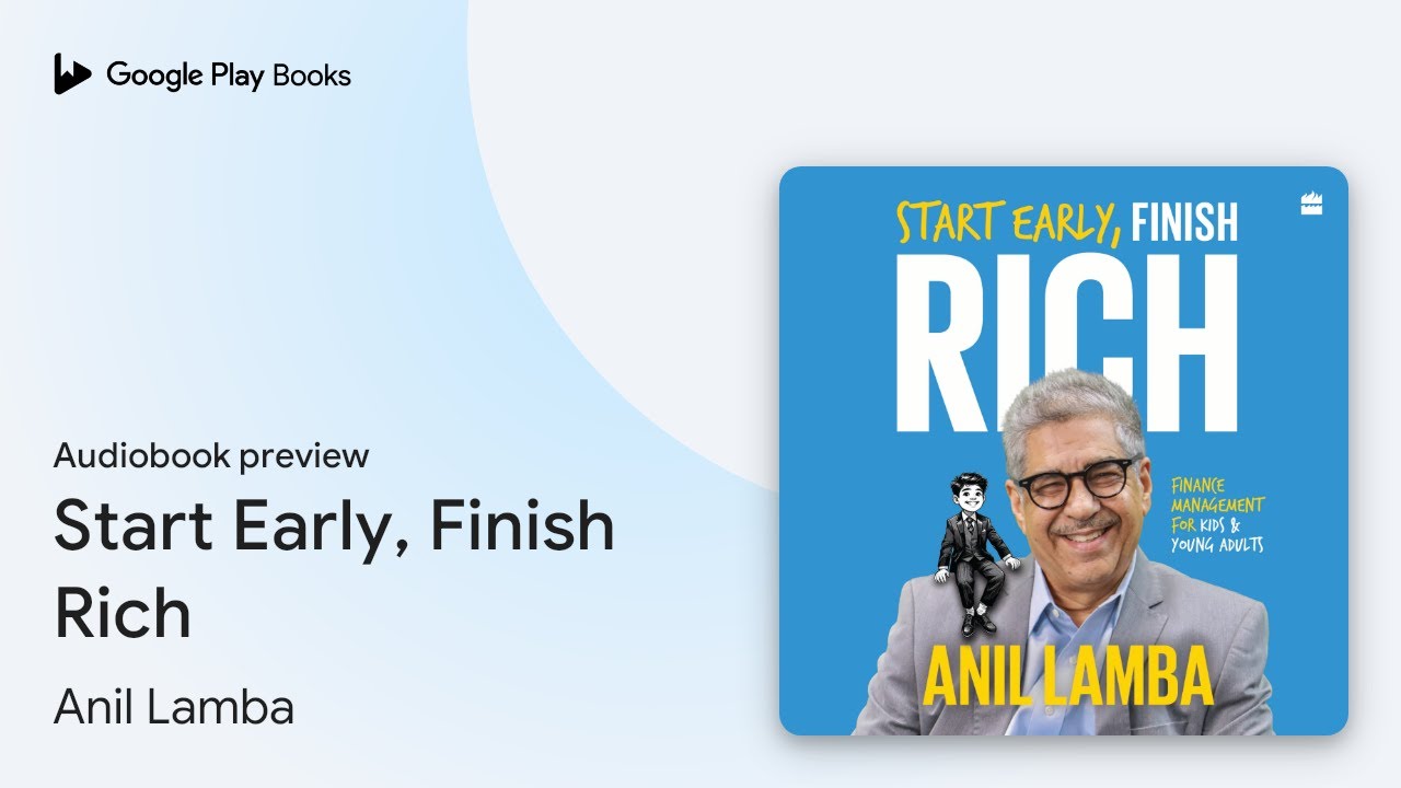 Start Early, Finish Rich by Anil Lamba &middot; Audiobook preview