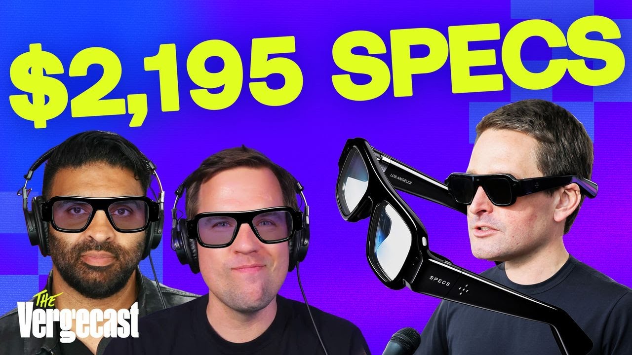 Snap's Specs look good on nobody | The Vergecast