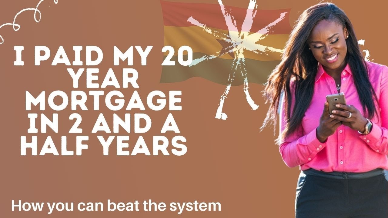 How i paid my 20 year mortgage in 2 and a half years