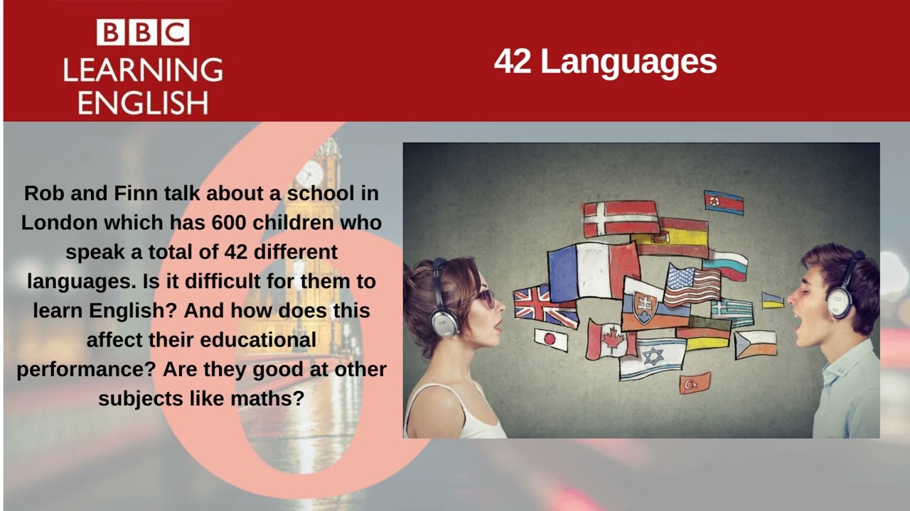 42 languages. | 6 Minute English.
