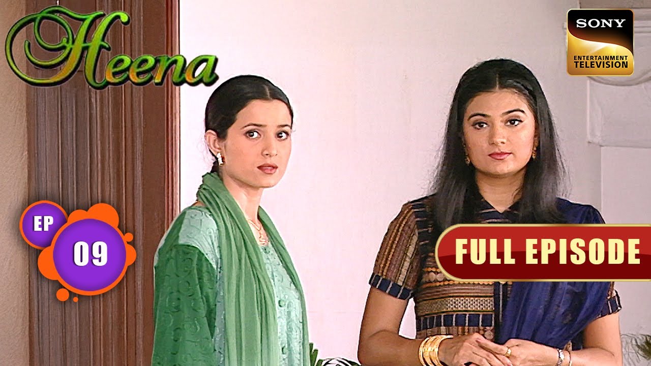Heena ने की Nameera का रिश्ता ठीक करने की कोशिश | Heena | Simone Singh | Full Episode | Episode 9