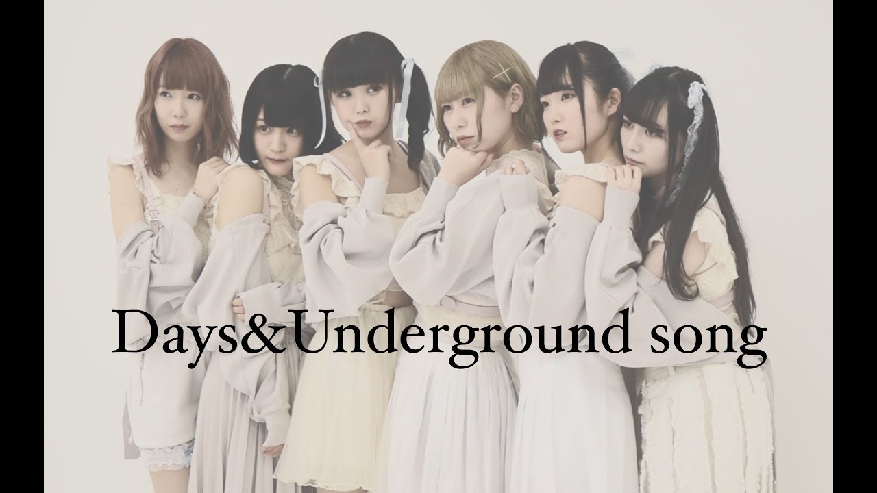 『Days&Underground song』/マリオネッ。【MusicVideo】