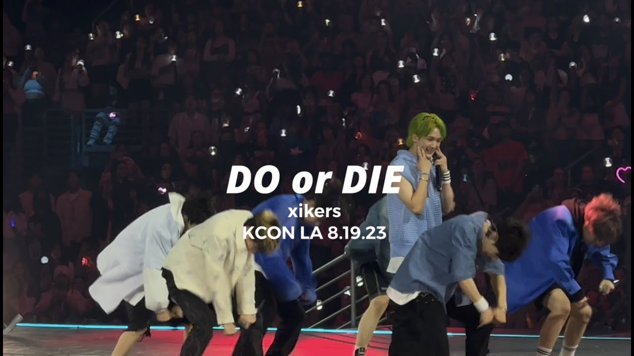 DO or DIE | XIKERS 'KCON LA 2023'