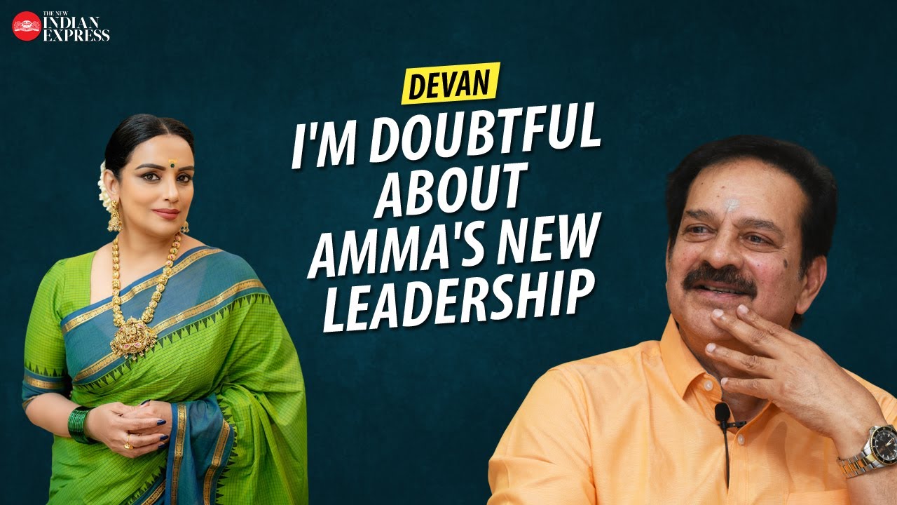 'AMMA' needs a president like Mohanlal - Actor Devan | Interview | TNIE Kerala