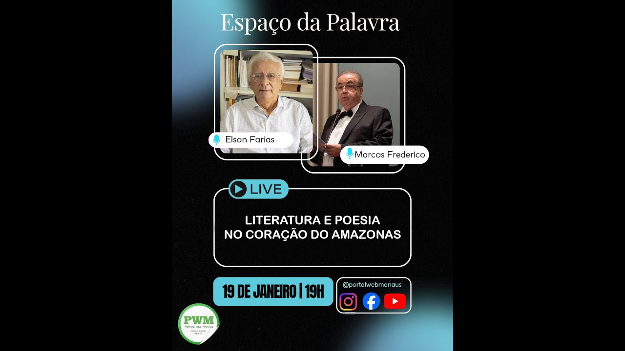 Ao vivo tema: A LITERATURA E A POESIA, VIVA NO CORAÇÃO DO AMAZONAS