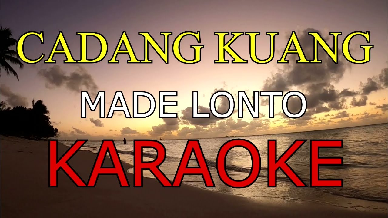 CADANG_KUANG_MADE LONTO🎤