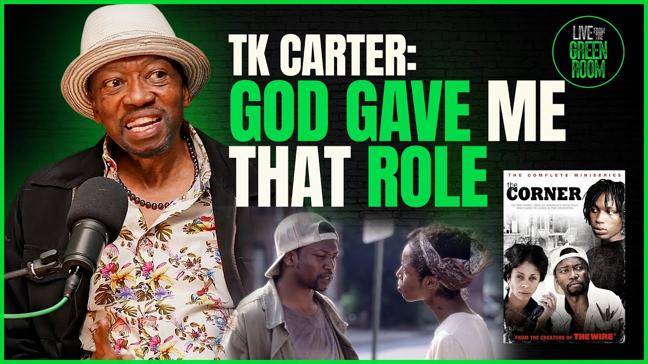 TK Carter: GOD GAVE ME THAT ROLE IN THE CORNER