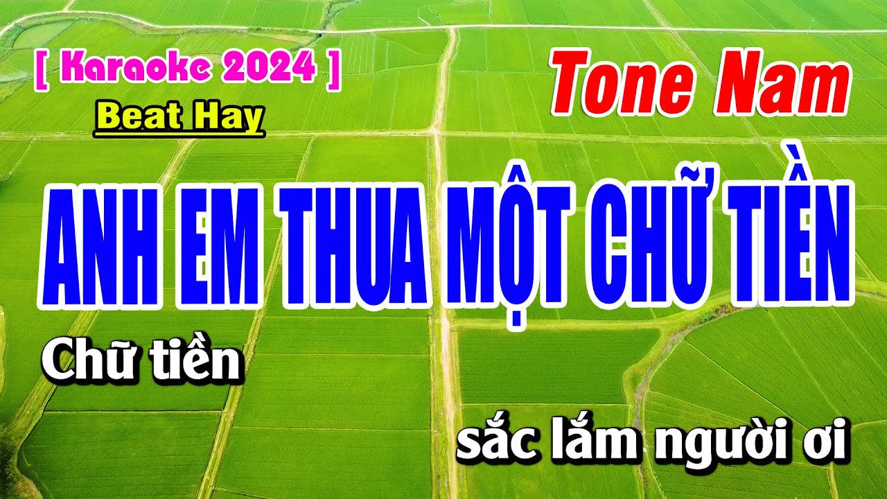 Karaoke Anh Em Thua Một Chữ Tiền Tone Nam [ BEAT HAY ] | Bạch Duy Sơn
