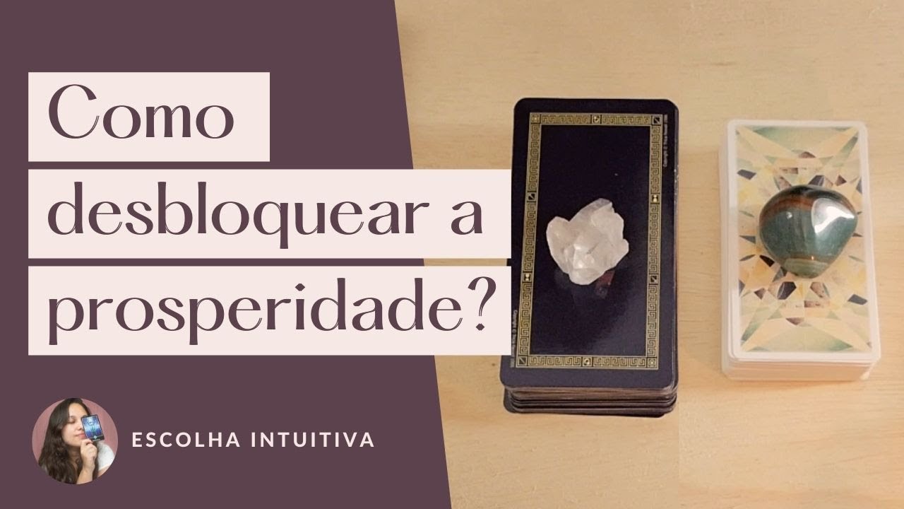 Como desbloquear a prosperidade e a abundância na sua vida? // ✨  escolha uma opção ✨