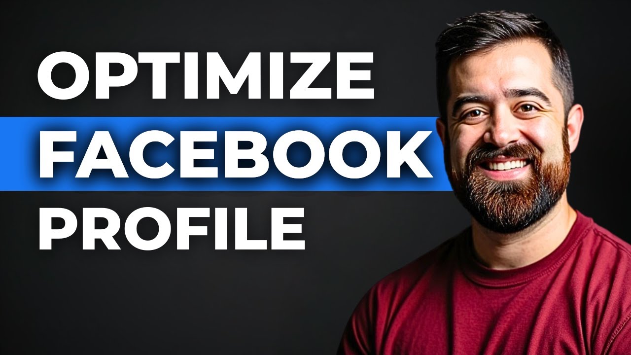 How To Optimize Your Facebook Profile