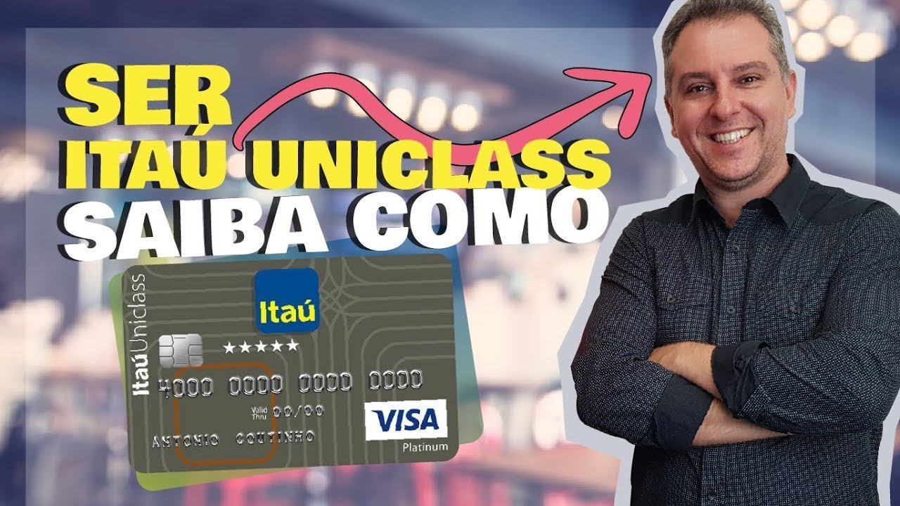 SER CLIENTE DO UNICLASS ITAÚ| SAIBA COMO SER CLIENTE UNICLASS AQUI NO CANAL. {VÍDEO RETRÔ}