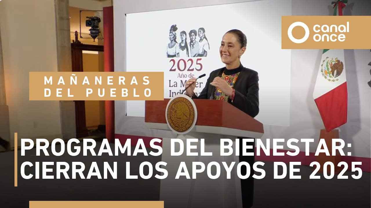 Las ma&ntilde;aneras del pueblo - Programas del Bienestar: cierran los apoyos de 2025 (01/12/2025)