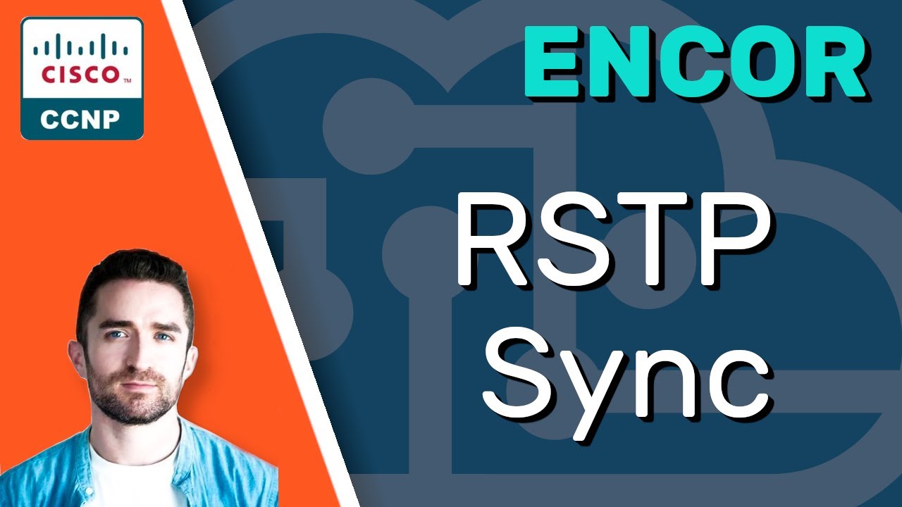 CCNP ENCOR // RSTP Sync Process // ENCOR 350-401 Complete Course