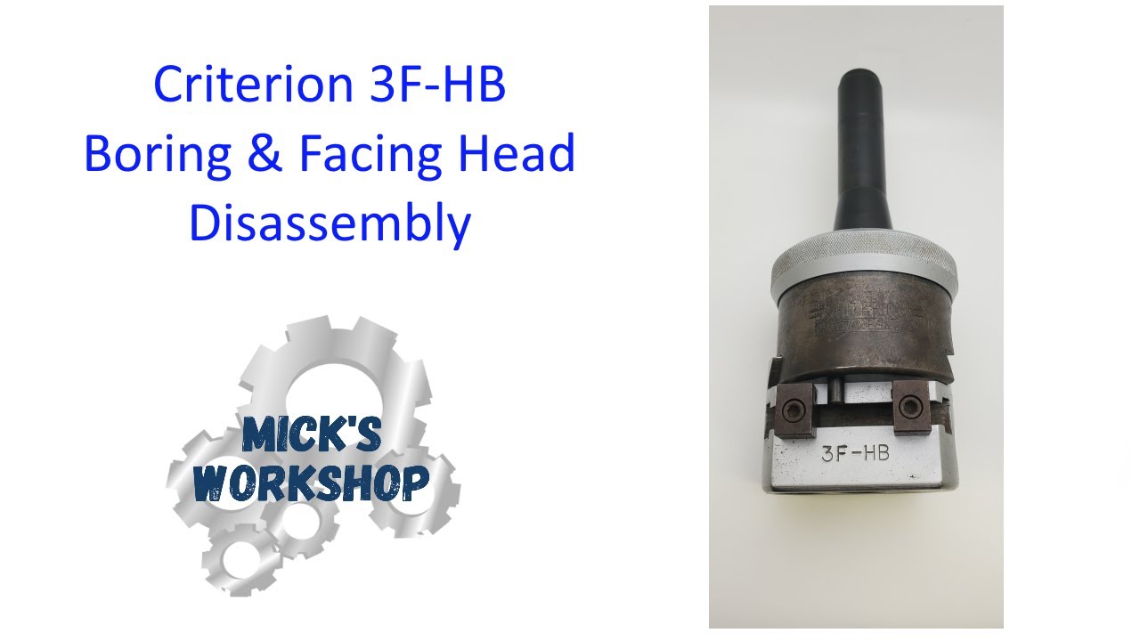 Criterion 3F-HB Boring & Facing Head Disassembly
