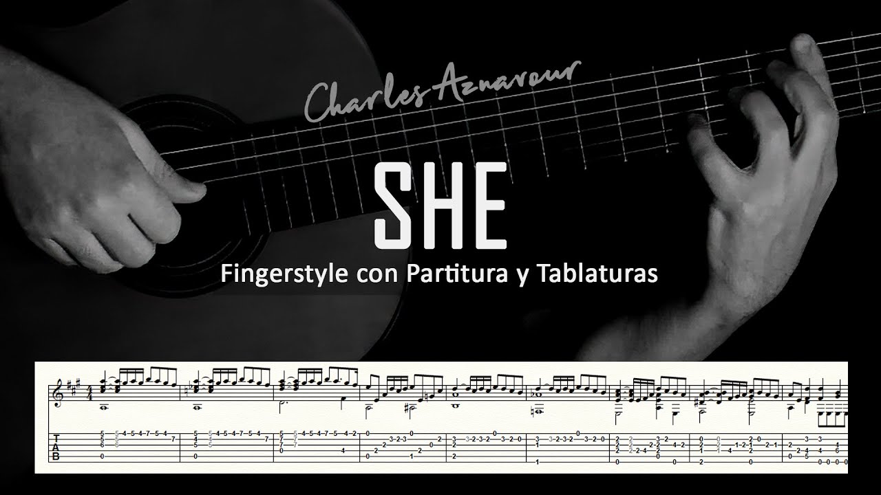 She (Charles Aznavour) ▶ Guitarra solista fingerstyle + partitura/tablatura