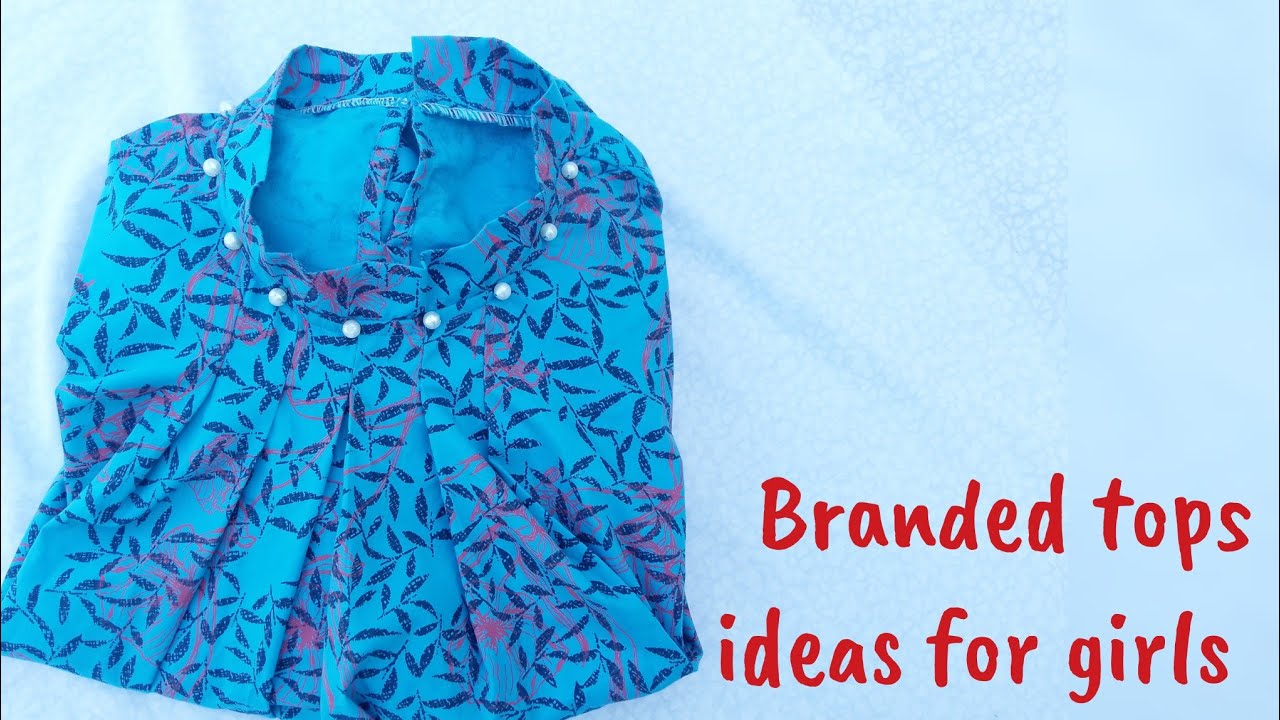 Top dress design ideas for girls|How to make branded tops for girls|Dress designing ideas