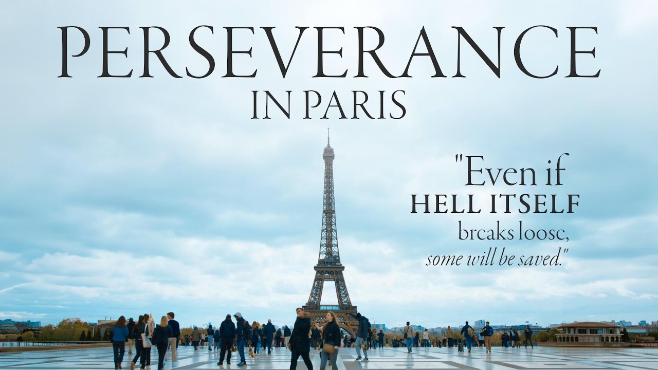 Perseverance in Paris: Some Will Be Saved