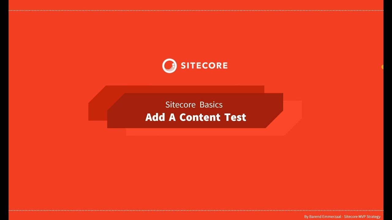 27 - Sitecore Basics Series - Add a content test