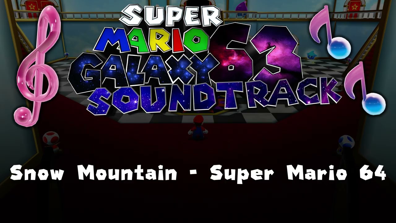 Snow Mountain - Super Mario 64 🎵 Super Mario Galaxy 63 Soundtrack OST