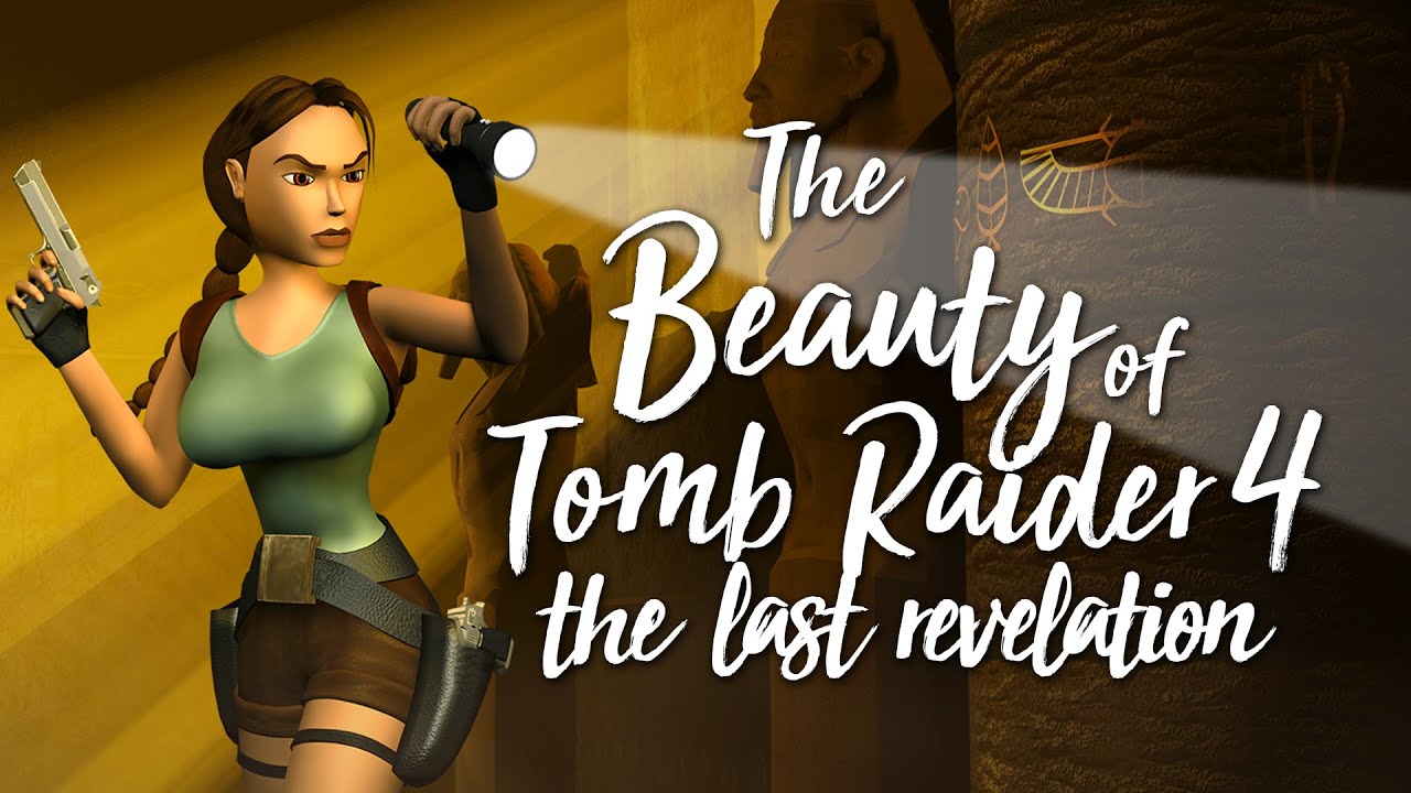 The Beauty of Tomb Raider 4 The Last Revelation