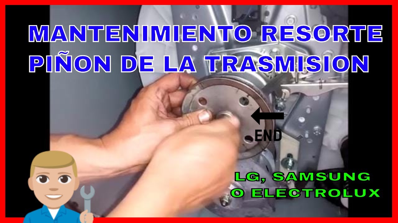 MANTENIMIENTO RESORTE PIÑON DE LA TRANSMISION LAVADORA LG ,SANSUNG  O ELECTROLUX