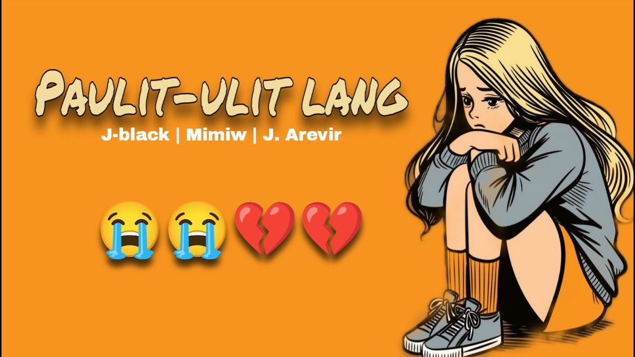 Paulit-Ulit Lang - J-black | Mimiw | J. Arevir (Official Lyrics Video)