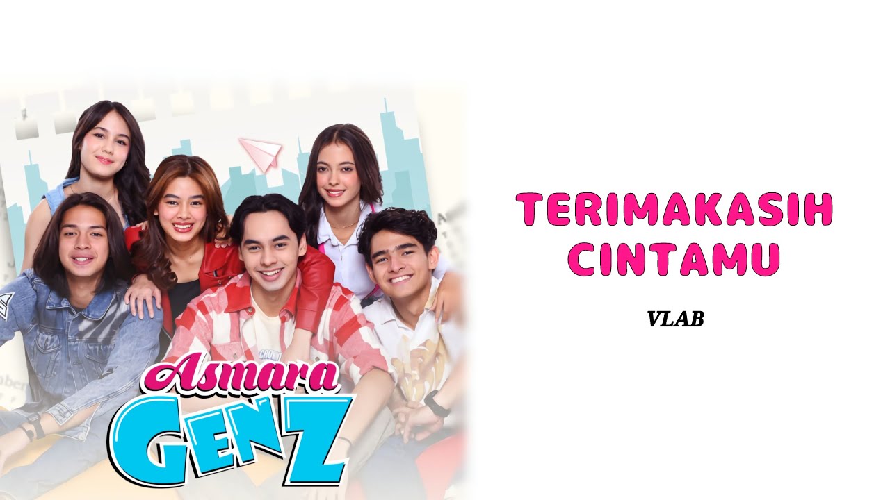 Terimakasih Cintamu - VLAB original soundtrack Asmara Gen Z (lirik)