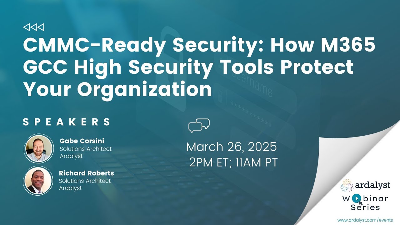 CMMC-Ready Security: How M365 GCC High Security Tools Protect Your Organization