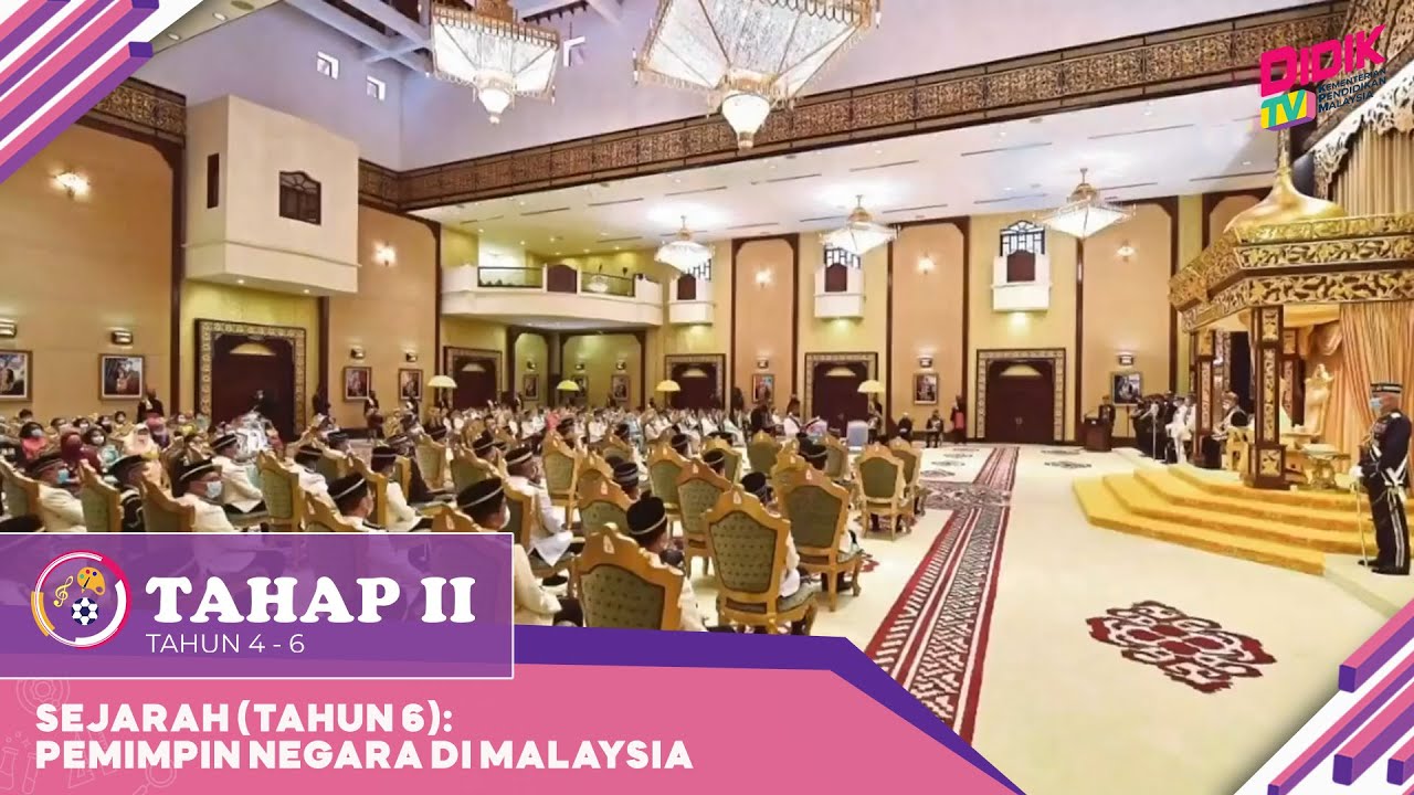 Tahap II (Tahun 4 - 6) | Sejarah (Tahun 6) - Pemimpin Negara Di Malaysia