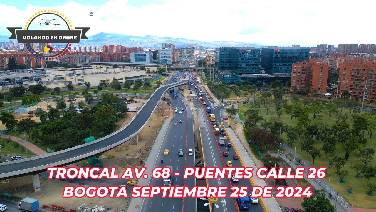 VOLANDO EN DRONE 4K-TRONCAL AV  68   PUENTES CALLE 26   -  BOGOTA SEP 25 DE 2024