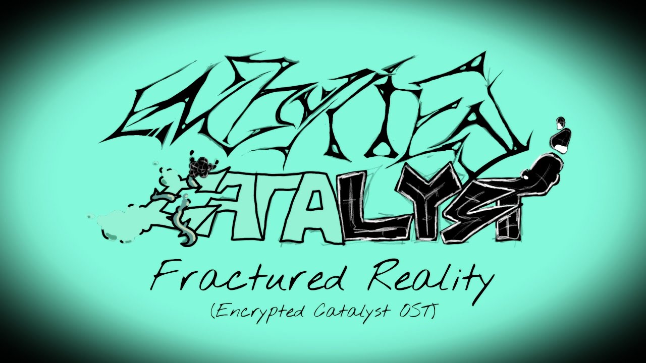 Fractured Reality by IZincI (Encrypted Catalyst OST)