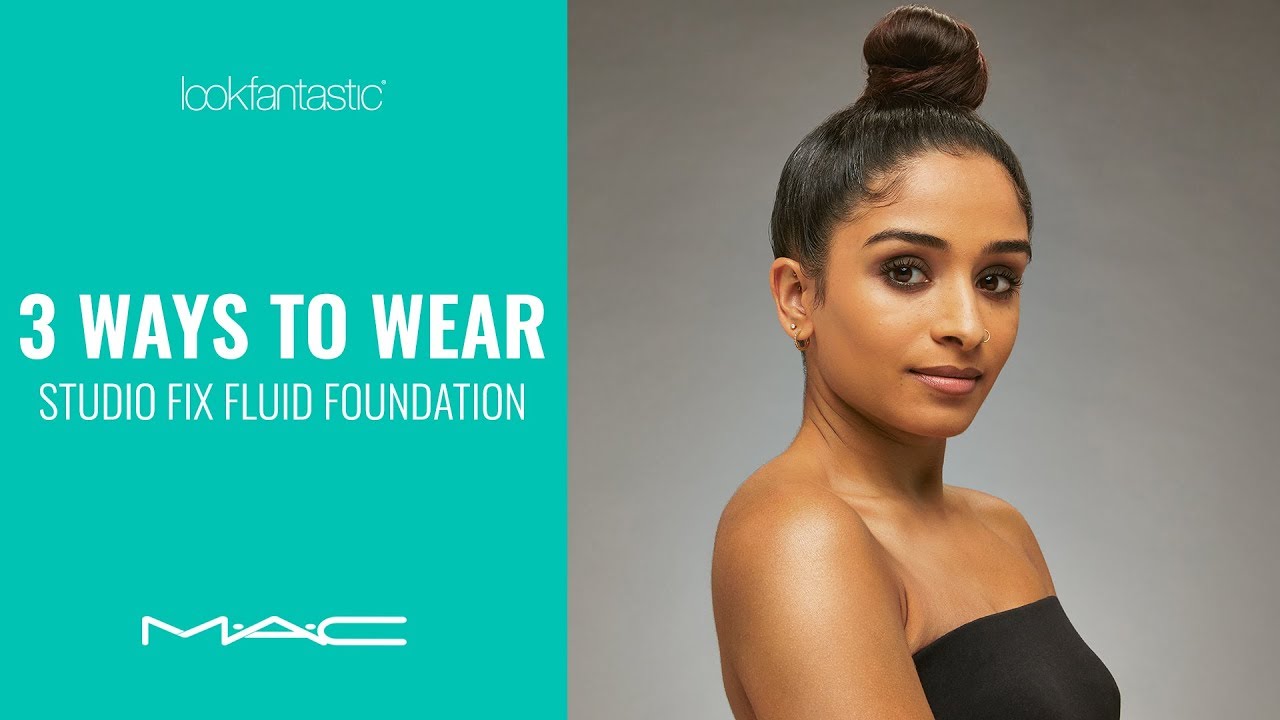 3 способа нанесения тональной основы MAC Studio Fix Fluid Foundation | lookfantastic