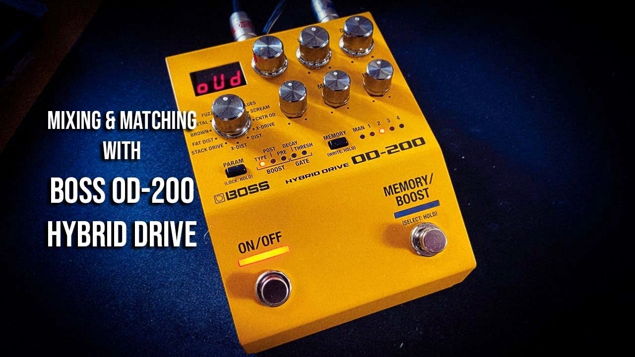 Boss: Hybrid Drive OD-200. Mixing and Matching with...