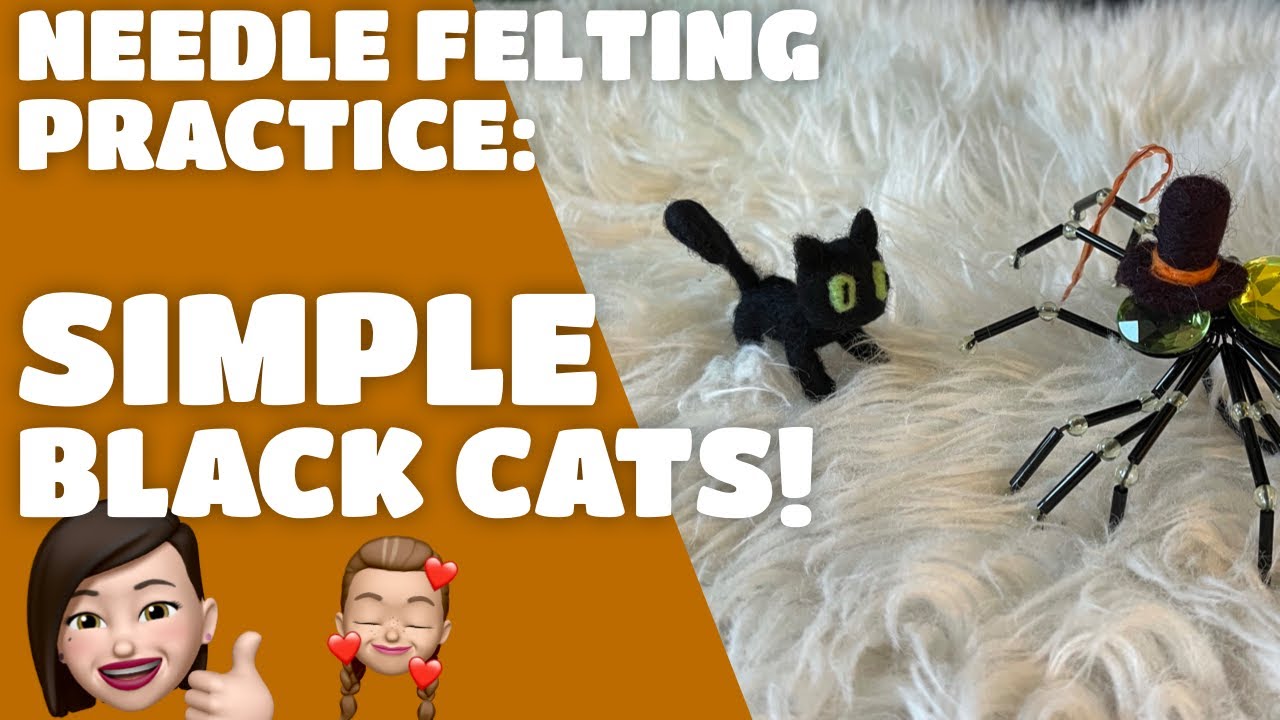 Needle Felting Practice - Making Simple Black Cats (working with annoying black wool!)