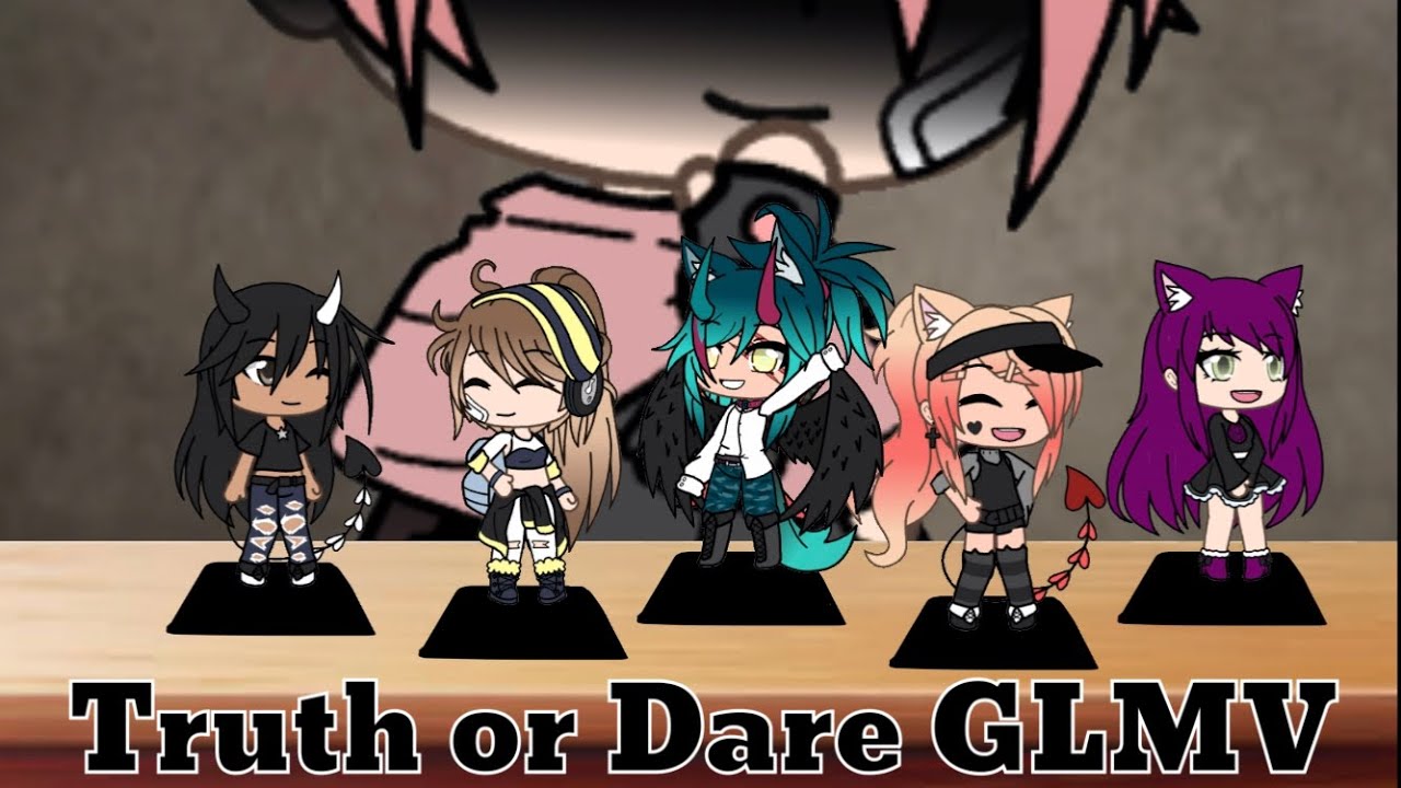 Truth or Dare (GLMV) ||Read desc.||