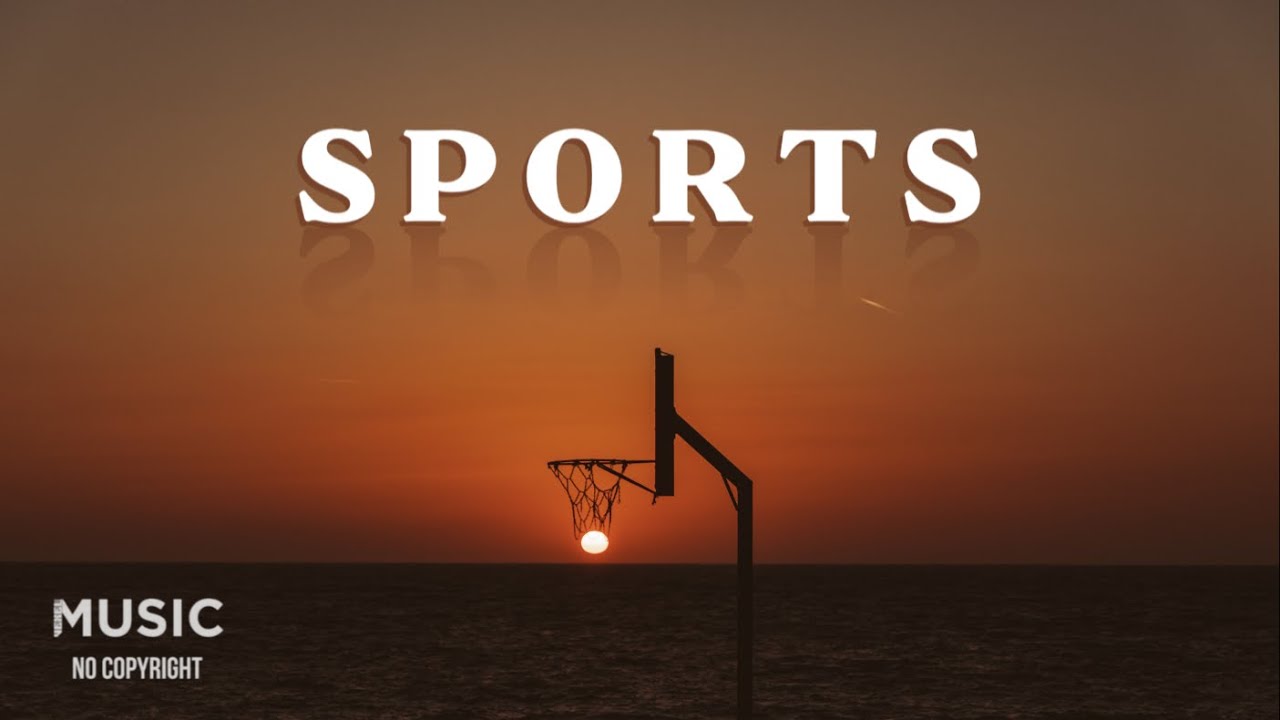 No Copyright Music Sport | Youtube Audio Library Background Music