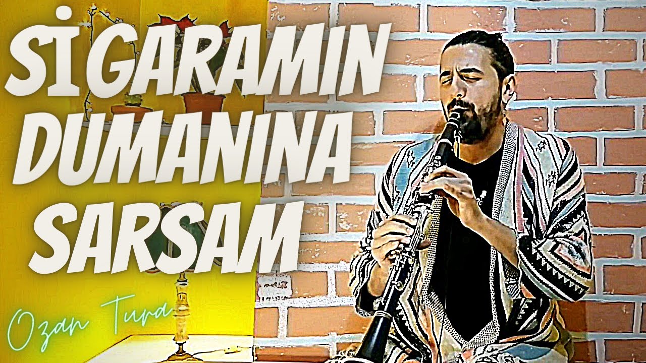 Sigaramın Dumanına Sarsam (Ezginin Günlüğü Klarnet)