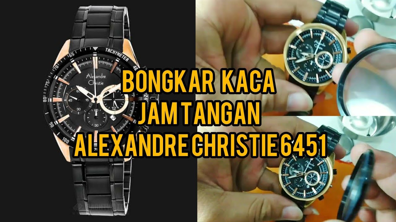 CARA MEMBERSIHKAN KACA DALAM JAM TANGAN ALEXANDRE CHRISTIE BONGKAR SEMUA